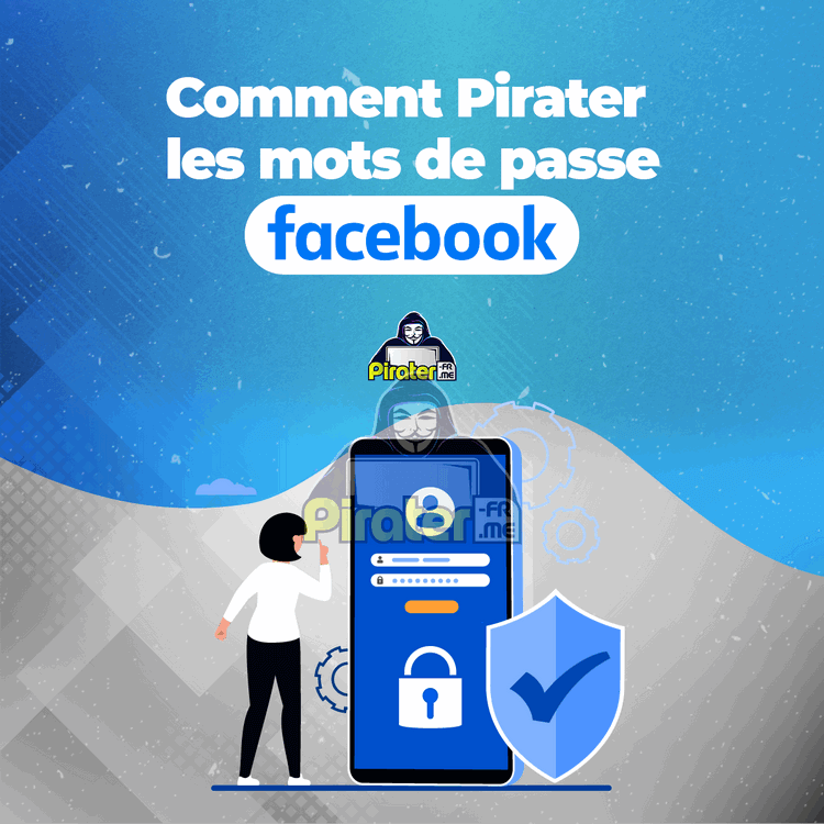 Comment Pirater les mots de passe Facebook